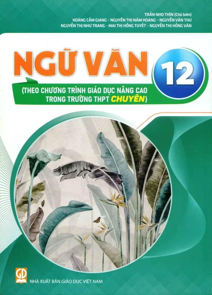 NGỮ VĂN 12 (Theo chương trình giáo dục nâng cao trong trường THPT chuyên)